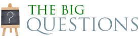 The Big Questions